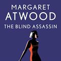 Cover Art for B0012D1CYW, The Blind Assassin: A Novel by Margaret Atwood