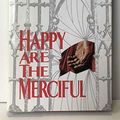 Cover Art for 9780515107265, Happy Are the Merciful by Andrew M. Greeley