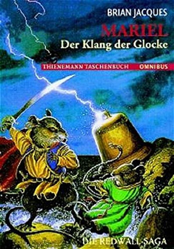 Cover Art for 9783570261187, Mariel - Der Klang der Glocke, Die Redwall-Saga / Thienemann Taschenbuch Omnibus Band 26118 by Brian Jacques