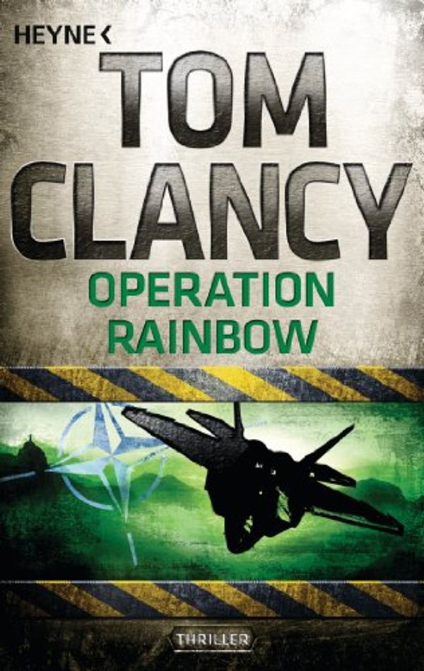 Cover Art for B00B5B7GV4, Operation Rainbow: Thriller (A Jack Ryan Novel 8) (German Edition) by Tom Clancy