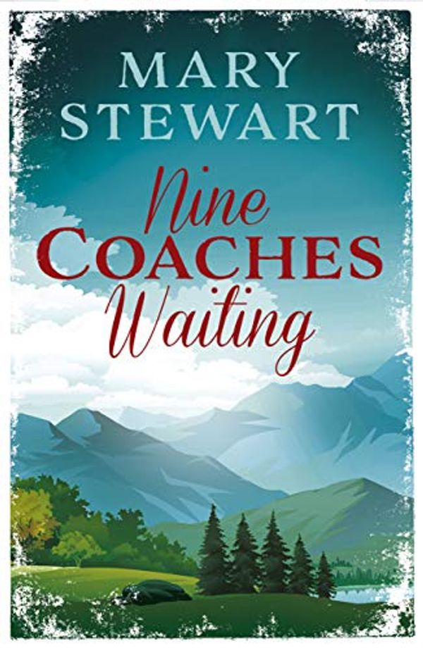 Cover Art for B004YD1S8C, Nine Coaches Waiting (Mary Stewart Modern Classic) by Mary Stewart