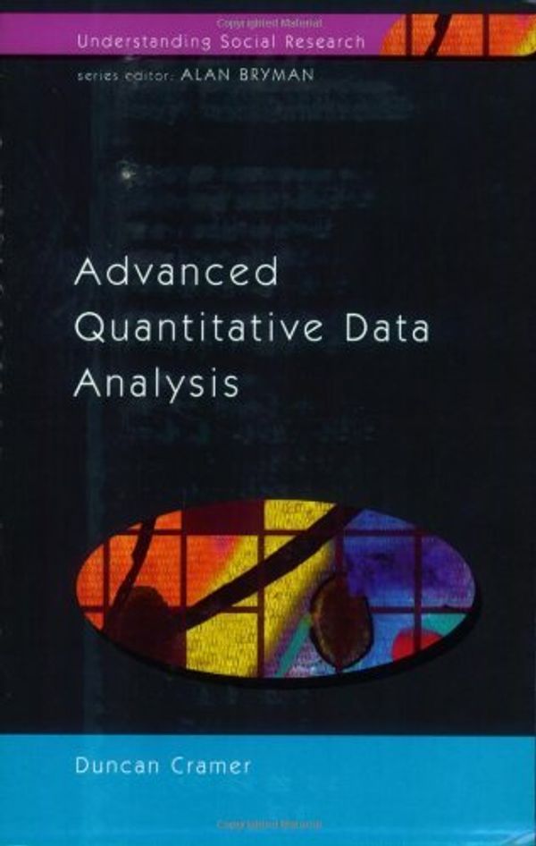 Cover Art for B00EQM3ETW, Advanced Quantitative Data Analysis by Duncan Cramer