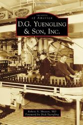 Cover Art for 9781467120296, D.G. Yuengling & Son, Inc. by Robert A Musson MD