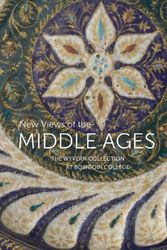 Cover Art for 9781785511899, New Views of the Middle Ages: The Wyvern Collection at Bowdoin College: Highlights from the Wyvern Collection by Kathryn Gerry, Ayla Lepine, Stephen Perkinson