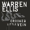 Cover Art for 9781400175611, Crooked Little Vein by Warren Ellis