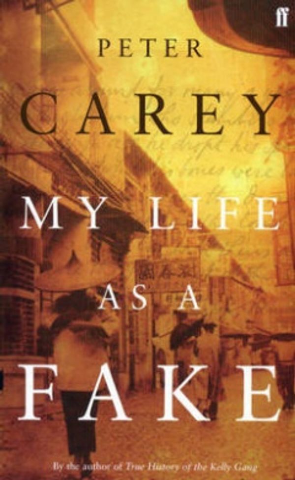 Cover Art for 9780571216215, My Life as a Fake by Peter Carey