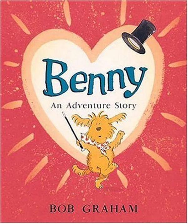 Cover Art for 9780763608132, Benny: An Adventure Story by Bob Graham