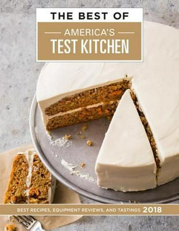 Cover Art for 9781945256035, The Best of America's Test Kitchen 2018: Best Recipes, Equipment Reviews, and Tastings by America's Test Kitchen