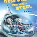 Cover Art for 9780375945564, Mike Stellar: Nerves of Steel by K. A. Holt