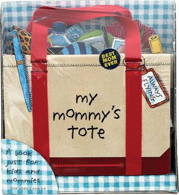 Cover Art for 9780761177401, My Mommy's Tote by P H Hanson