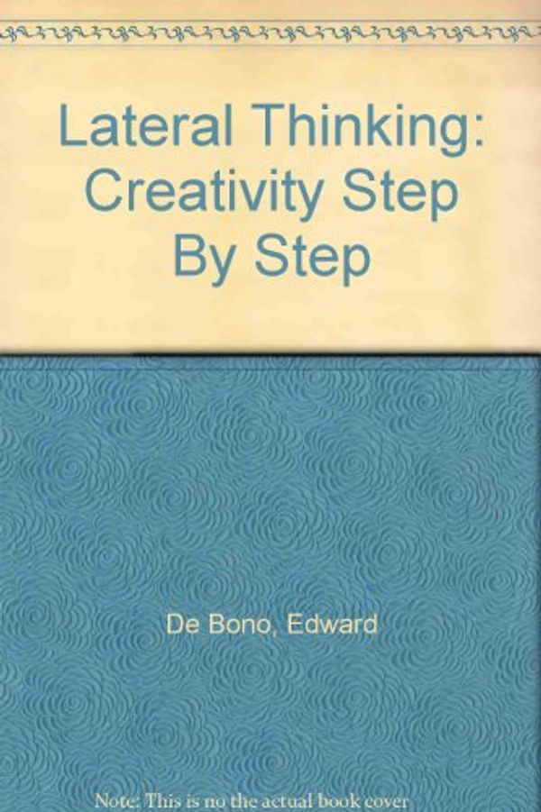 Cover Art for 9780706233070, Lateral Thinking by Edward De Bono