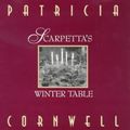 Cover Art for 9780316848350, Scarpetta's Winter Table by Patricia Cornwell
