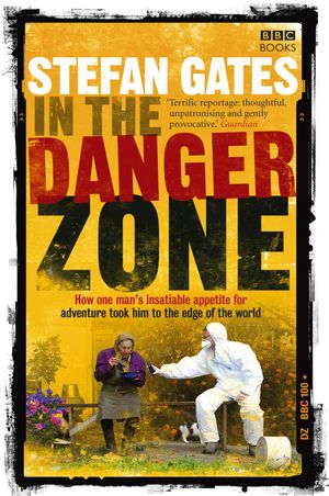 Cover Art for 9781407022024, In the Danger Zone by Stefan Gates