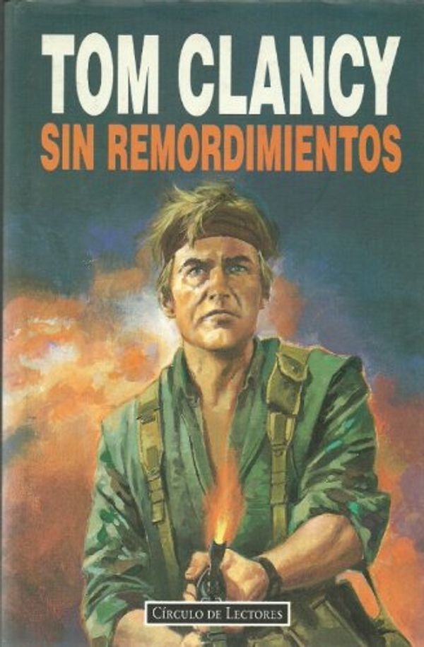 Cover Art for 9788422648963, Sin Remordimientos by Tom Clancy