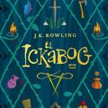 Cover Art for 9786073197748, El Ickabog / The Ickabog (Spanish Edition) by J.k. Rowling