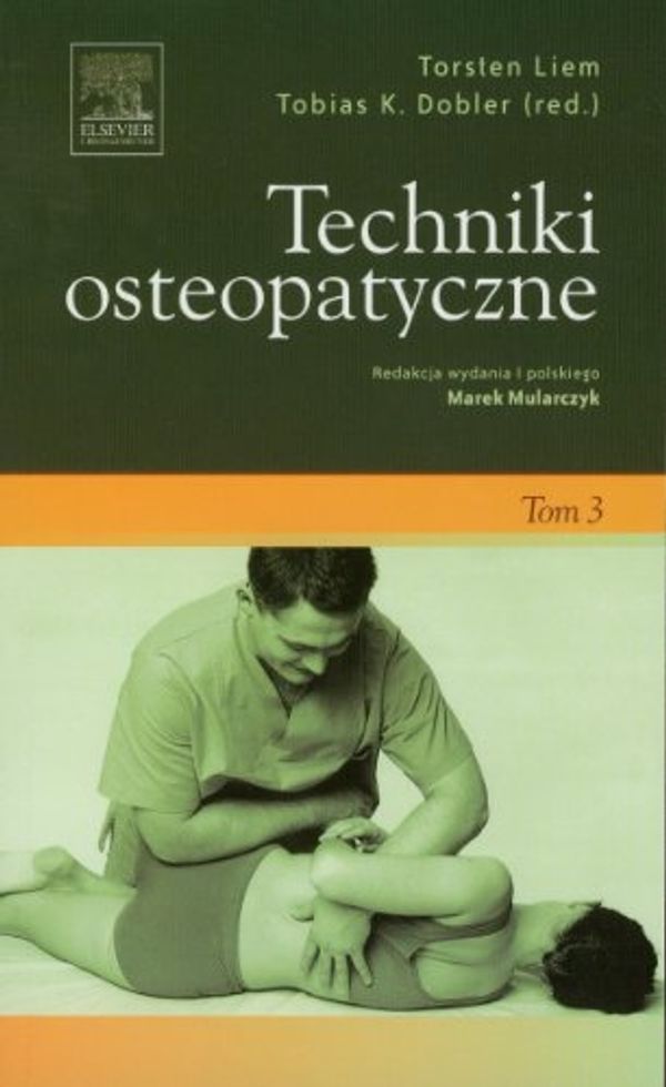 Cover Art for 9788376092638, Techniki osteopatyczne Tom 3 by Tobias K. Dobler Torsten Liem
