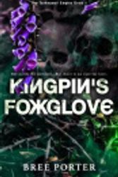 Cover Art for 9780648933830, Kingpin's Foxglove (The Tarkhanov Empire) by Bree Porter