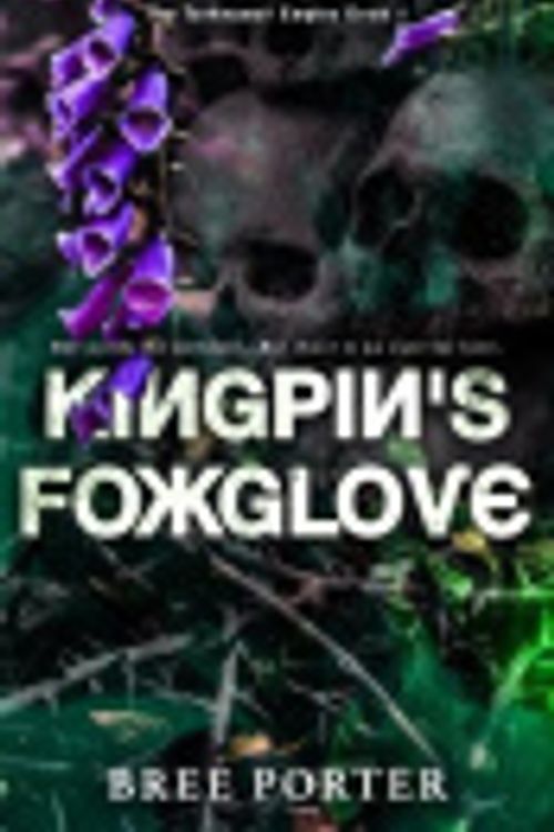 Cover Art for 9780648933830, Kingpin's Foxglove (The Tarkhanov Empire) by Bree Porter