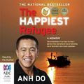 Cover Art for 9781489395955, The Happiest Refugee (Compact Disc) by Anh Do