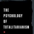 Cover Art for 9781645021728, The Psychology of Totalitarianism by Mattias Desmet