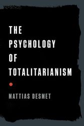 Cover Art for 9781645021728, The Psychology of Totalitarianism by Mattias Desmet