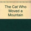 Cover Art for 9780753164341, The Cat Who Moved a Mountain by Lilian Jackson Braun
