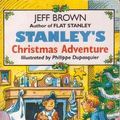 Cover Art for 9780749718206, Stanley's Christmas Adventure by Jeff Brown, Philippe Dupasquier