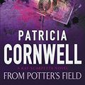 Cover Art for 9780751530469, From Potter's Field by Patricia Cornwell