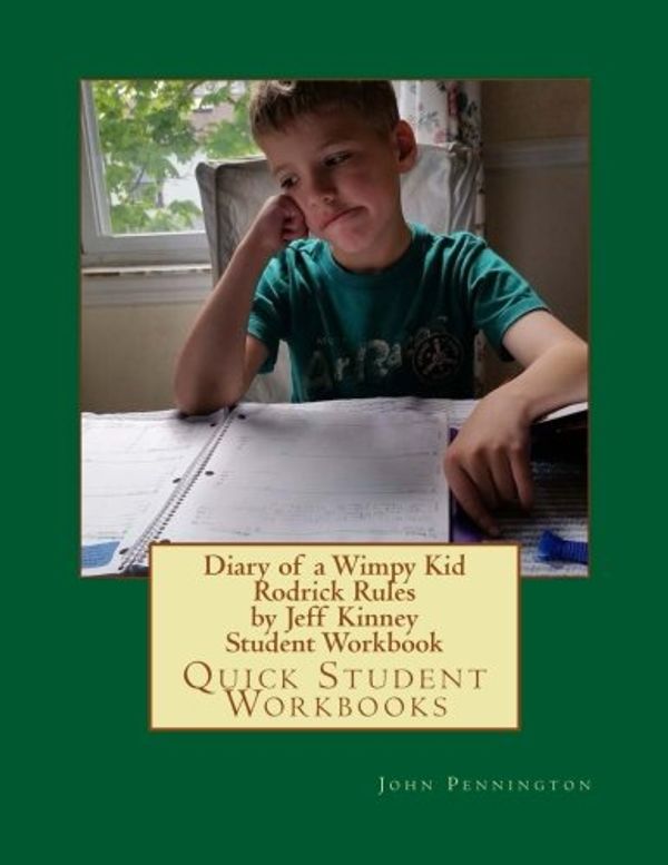 Cover Art for 9781542981361, Diary of a Wimpy Kid Rodrick Rules: Quick Student Workbooks by John Pennington