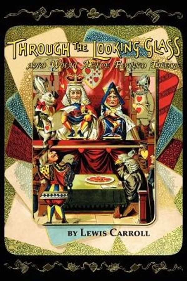 Cover Art for 9781582187938, Through the Looking-Glass by Lewis Carroll