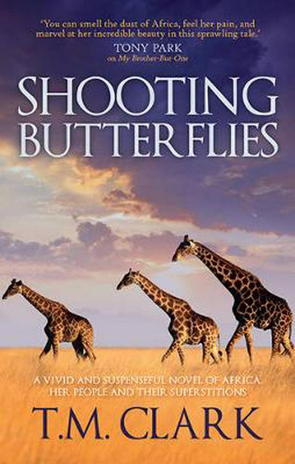 Cover Art for 9781743693322, Shooting Butterflies by T.M. Clark