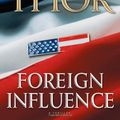 Cover Art for 9781416586593, Foreign Influence by Brad Thor