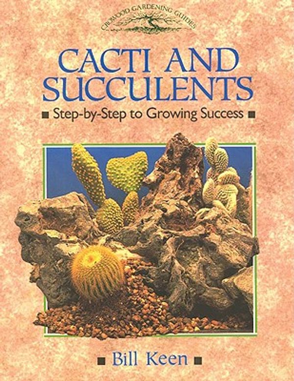 Cover Art for 9781852232641, Cacti and Succulents by Bill Keen