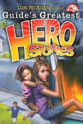 Cover Art for 9780828026376, Guide's Greatest Hero Stories by Lori Peckham