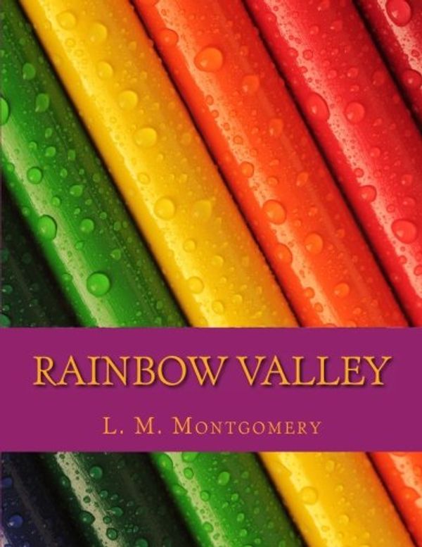 Cover Art for 9781548573775, Rainbow Valley by L. M. Montgomery