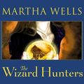 Cover Art for 9798200055623, The Wizard Hunters Lib/E by Martha Wells, Talmadge Ragan
