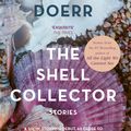 Cover Art for 9780007146987, The Shell Collector by Anthony Doerr