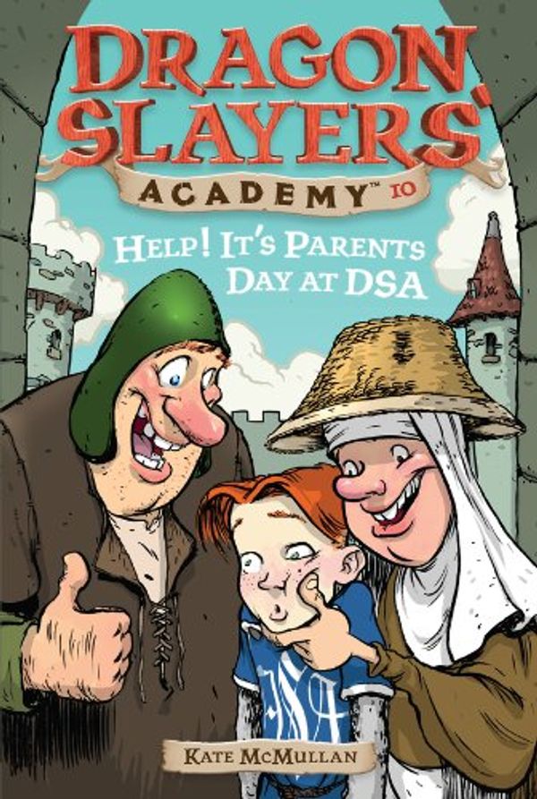 Cover Art for B002SV3722, Help! It's Parents Day at DSA #10 (Dragon Slayers' Academy) by Kate McMullan