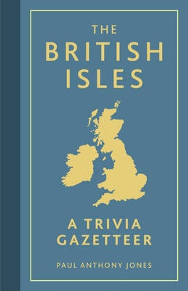 Cover Art for 9781849533225, The British Isles by Paul Anthony Jones