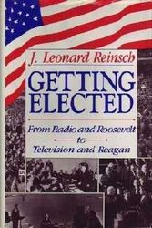 Cover Art for 9780870525001, Getting Elected by J.Leonard Reinsch