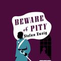Cover Art for 9781906548704, Beware of Pity by Stefan Zweig
