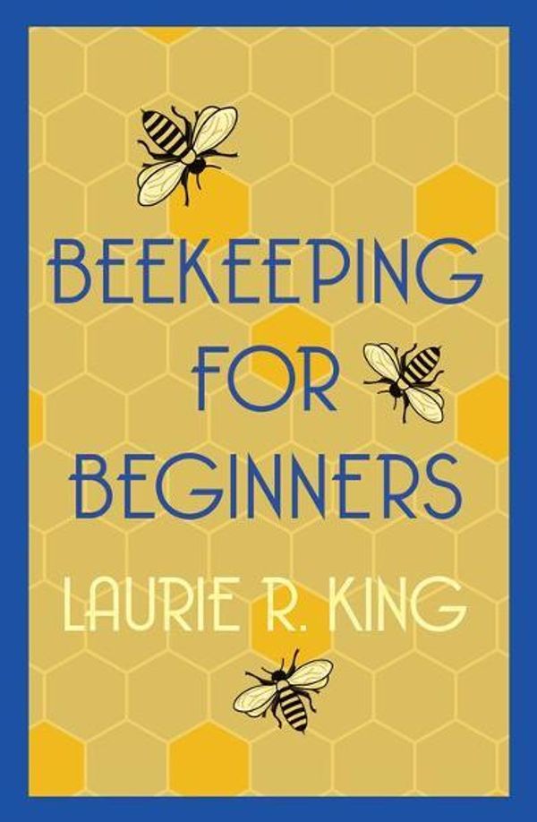 Cover Art for 9780749040598, Beekeeping for Beginners by Laurie R. King