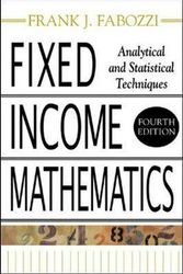 Cover Art for 9780071460736, Fixed Income Mathematics: Analytical and Statistical Techniques by Frank J. Fabozzi
