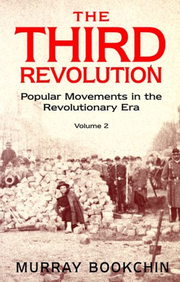Cover Art for 9780304335961, The Third Revolution: v. 2 by Murray Bookchin
