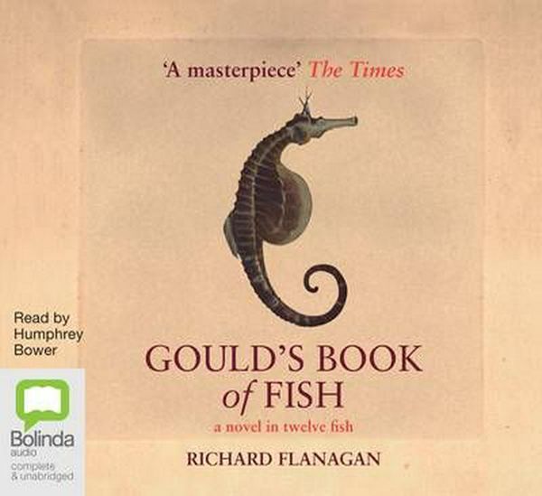 Cover Art for 9781740946124, Gould's Book of Fish (Compact Disc) by Richard Flanagan