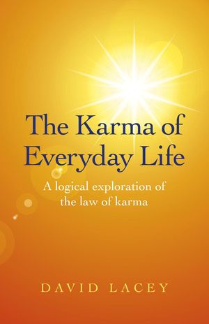 Cover Art for 9781780998732, The Karma of Everyday Life by David Lacey