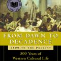 Cover Art for 9780060928834, From Dawn to Decadence: 1500 to the Present by Jacques Barzun
