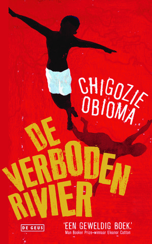 Cover Art for 9789044534788, De verboden rivier by Chigozie Obioma, Marianne Gossije