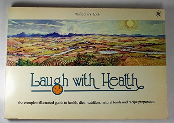 Cover Art for 9780030713088, Laugh With Health by Manfred Koch