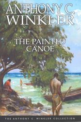 Cover Art for 9781405068802, The Painted Canoe by Anthony C. Winkler
